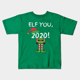 Elf You, 2020 Funny Pun Xmas Christmas Hat Costume Gift Idea Kids T-Shirt